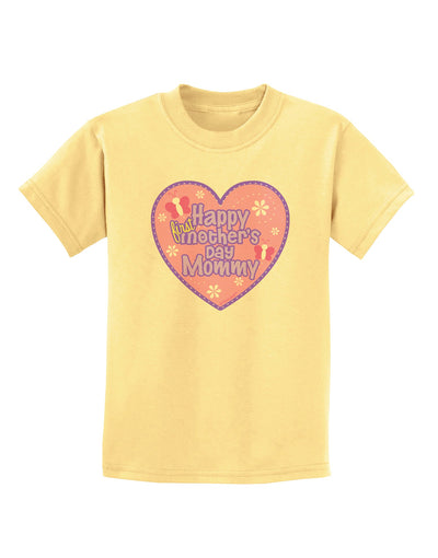 Happy First Mother's Day Mommy - Pink Childrens T-Shirt by TooLoud-Childrens T-Shirt-TooLoud-Daffodil-Yellow-X-Small-Davson Sales