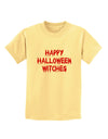 Happy Halloween Witches Blood Red Childrens T-Shirt-Childrens T-Shirt-TooLoud-Daffodil-Yellow-X-Small-Davson Sales