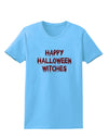 Happy Halloween Witches Blood Red Womens T-Shirt-Womens T-Shirt-TooLoud-Aquatic-Blue-X-Small-Davson Sales