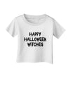 Happy Halloween Witches Infant T-Shirt-Infant T-Shirt-TooLoud-White-06-Months-Davson Sales