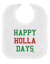 Happy Holla Days - Red and Green Baby Bib by TooLoud