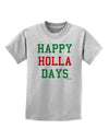 Happy Holla Days - Red and Green Childrens T-Shirt by TooLoud-Childrens T-Shirt-TooLoud-AshGray-X-Small-Davson Sales