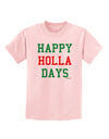 Happy Holla Days - Red and Green Childrens T-Shirt by TooLoud-Childrens T-Shirt-TooLoud-PalePink-X-Small-Davson Sales