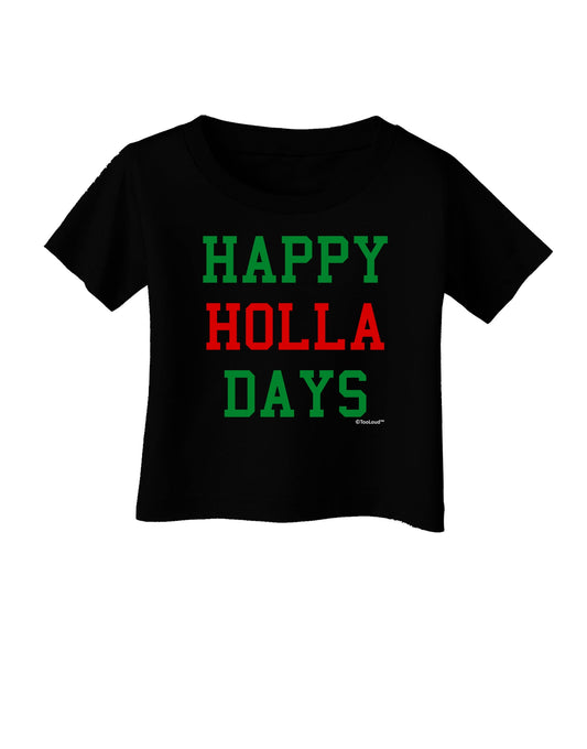 Happy Holla Days - Red and Green Infant T-Shirt Dark by TooLoud-Infant T-Shirt-TooLoud-Black-06-Months-Davson Sales
