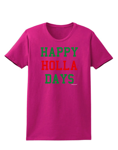 Happy Holla Days - Red and Green Womens Dark T-Shirt by TooLoud-Womens T-Shirt-TooLoud-Hot-Pink-Small-Davson Sales