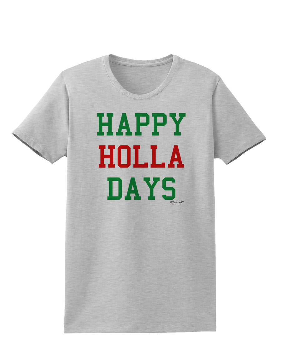 Happy Holla Days - Red and Green Womens T-Shirt by TooLoud-Womens T-Shirt-TooLoud-White-X-Small-Davson Sales