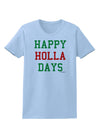 Happy Holla Days - Red and Green Womens T-Shirt by TooLoud-Womens T-Shirt-TooLoud-Light-Blue-X-Small-Davson Sales