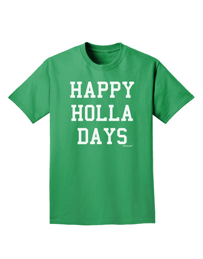 Happy Holla Days Text Adult Dark T-Shirt by TooLoud-Mens T-Shirt-TooLoud-Kelly-Green-Small-Davson Sales