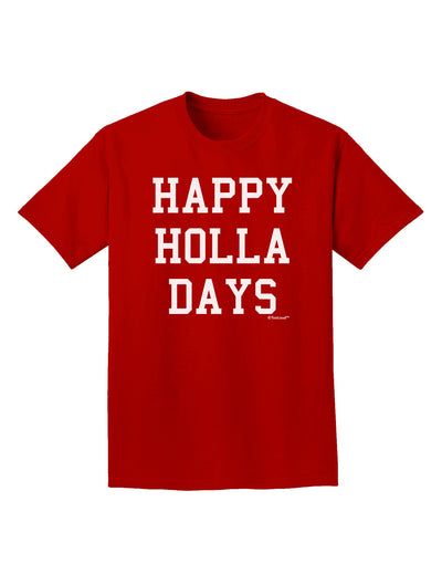 Happy Holla Days Text Adult Dark T-Shirt by TooLoud-Mens T-Shirt-TooLoud-Red-Small-Davson Sales