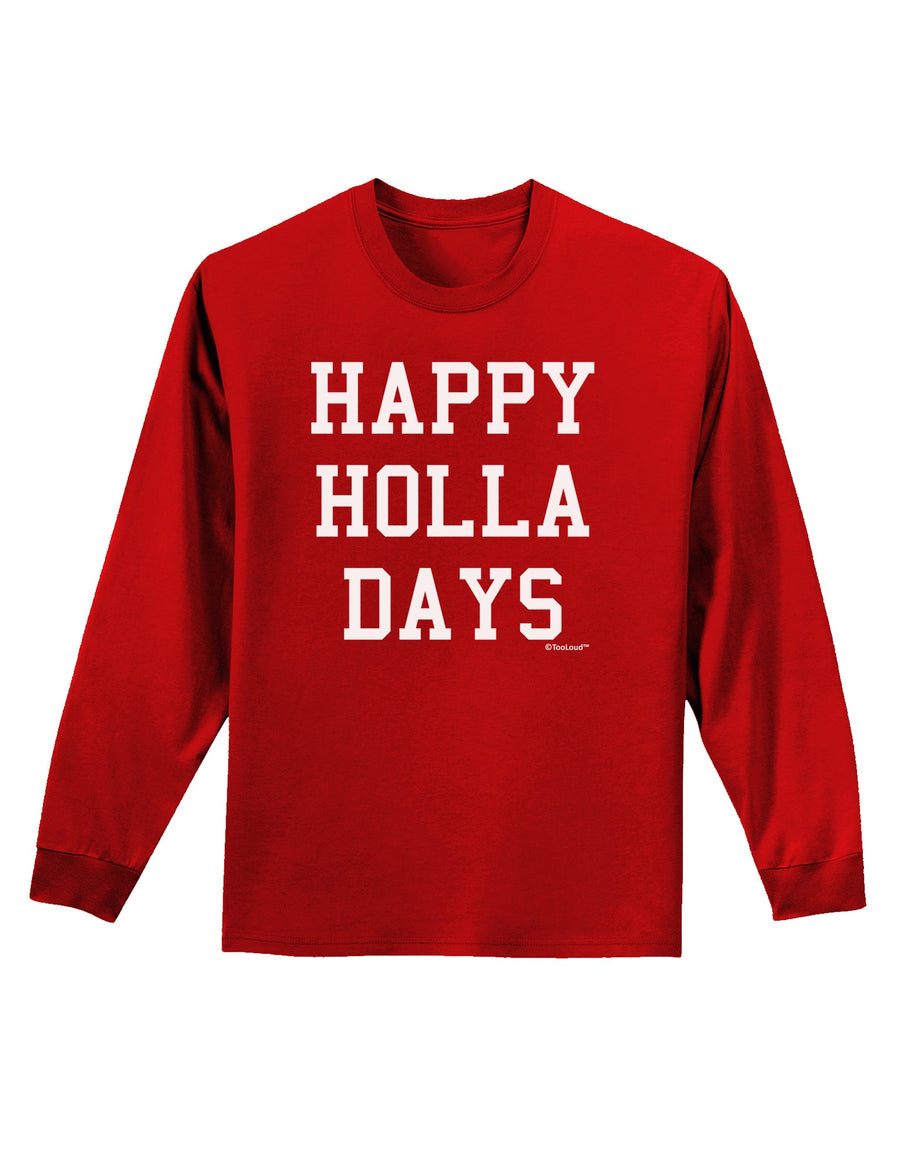 Happy Holla Days Text Adult Long Sleeve Dark T-Shirt by TooLoud-TooLoud-Black-Small-Davson Sales