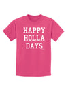 Happy Holla Days Text Childrens Dark T-Shirt by TooLoud-Childrens T-Shirt-TooLoud-Sangria-X-Small-Davson Sales