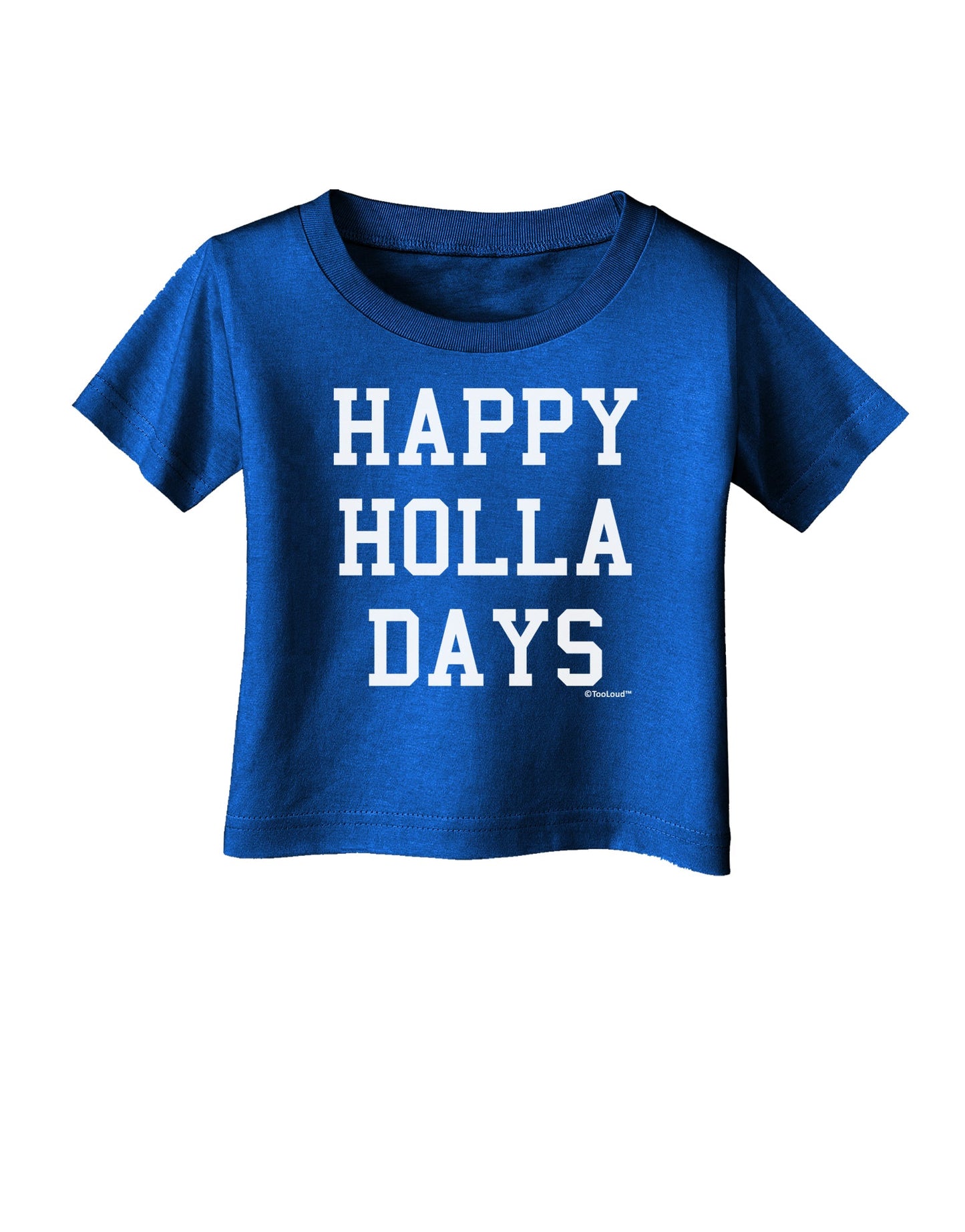 Happy Holla Days Text Infant T-Shirt Dark by TooLoud-Infant T-Shirt-TooLoud-Red-06-Months-Davson Sales