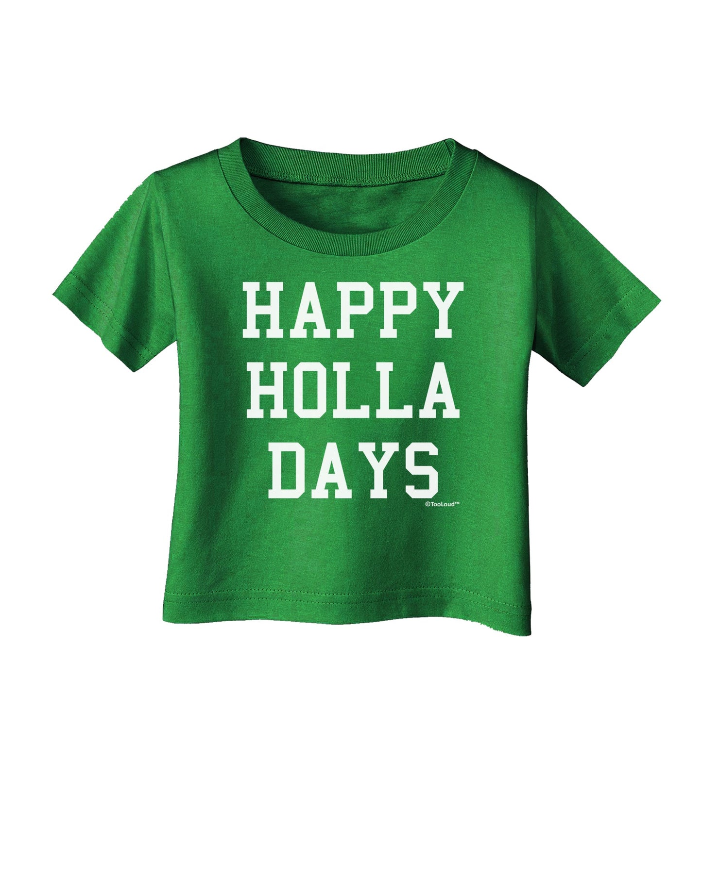 Happy Holla Days Text Infant T-Shirt Dark by TooLoud-Infant T-Shirt-TooLoud-Royal-Blue-06-Months-Davson Sales