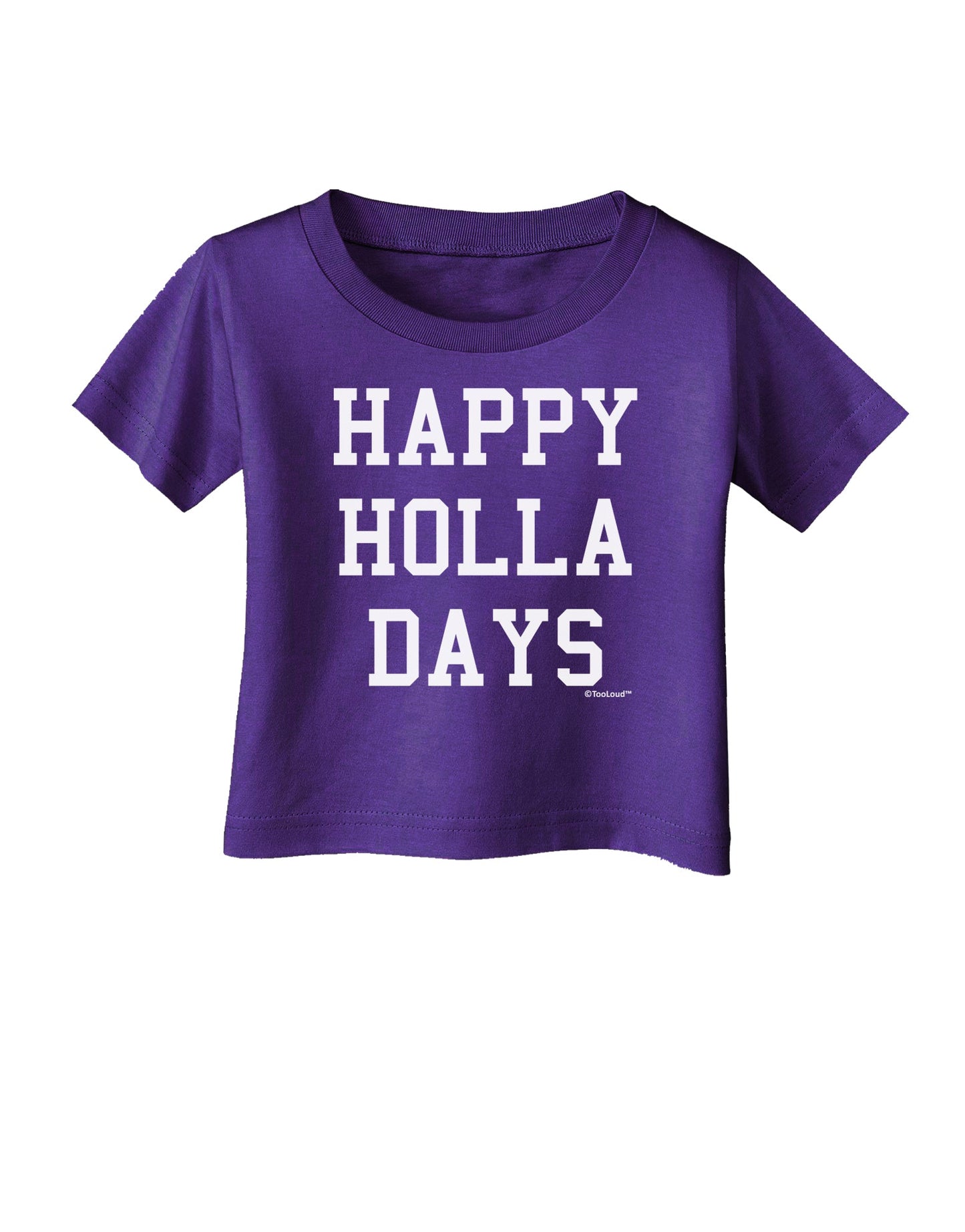 Happy Holla Days Text Infant T-Shirt Dark by TooLoud-Infant T-Shirt-TooLoud-Purple-06-Months-Davson Sales