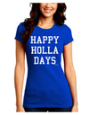 Happy Holla Days Text Juniors Crew Dark T-Shirt by TooLoud-T-Shirts Juniors Tops-TooLoud-Royal-Blue-Juniors Fitted Small-Davson Sales