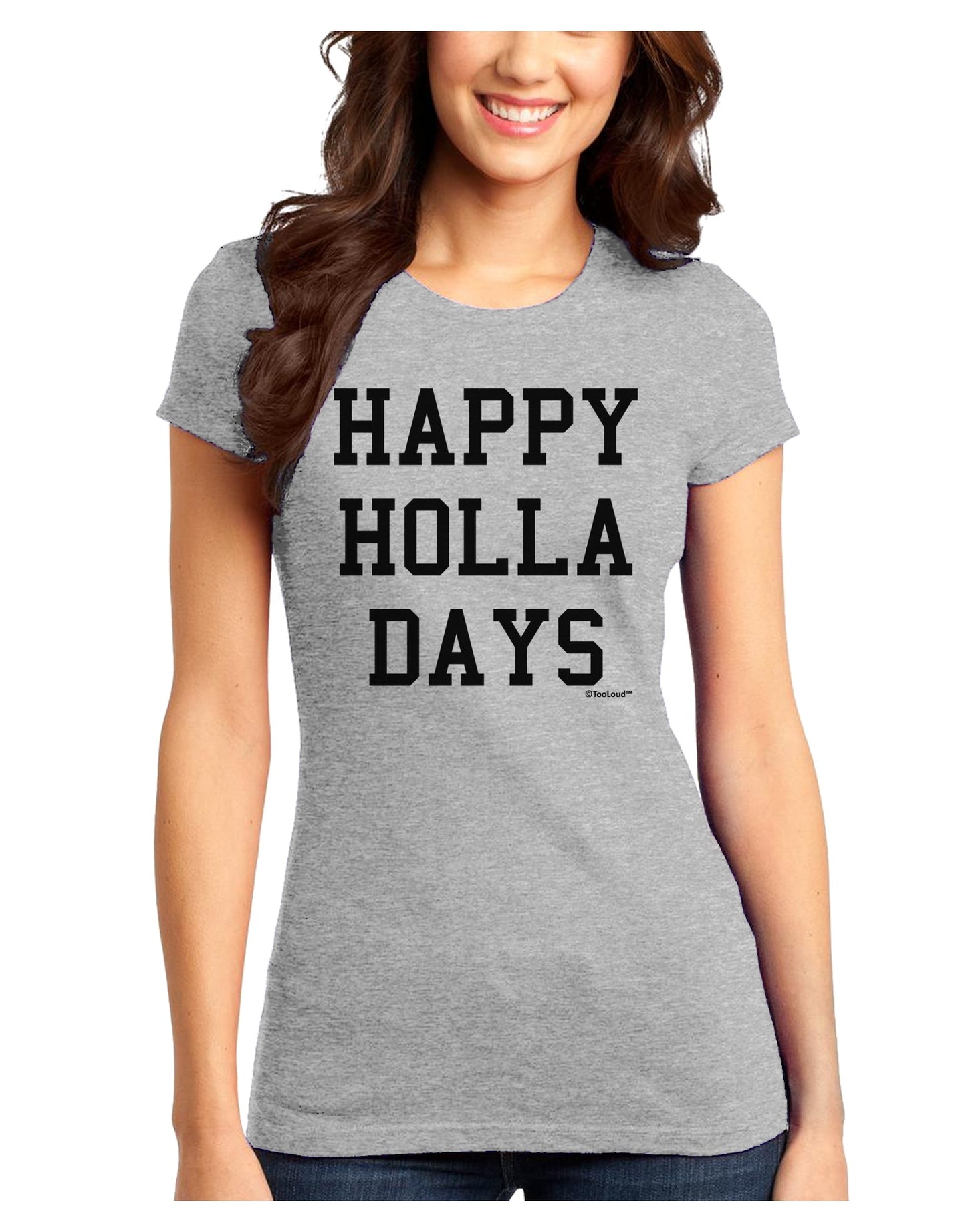 Happy Holla Days Text Juniors T-Shirt by TooLoud-Womens Juniors T-Shirt-TooLoud-Ash-Gray-Juniors Fitted X-Small-Davson Sales