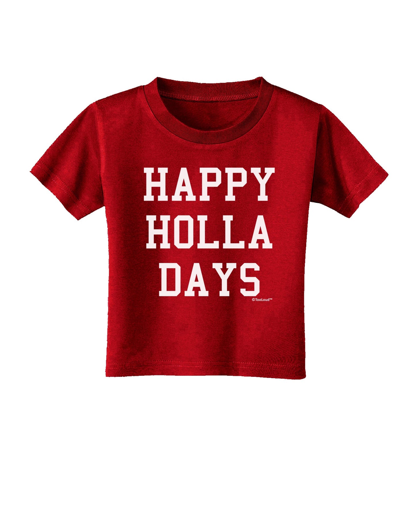 Happy Holla Days Text Toddler T-Shirt Dark by TooLoud-Toddler T-Shirt-TooLoud-Clover-Green-2T-Davson Sales