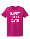 Happy Holla Days Text Womens Dark T-Shirt by TooLoud-Womens T-Shirt-TooLoud-Hot-Pink-Small-Davson Sales