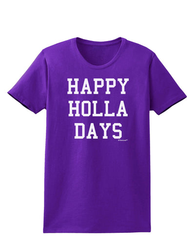 Happy Holla Days Text Womens Dark T-Shirt by TooLoud-Womens T-Shirt-TooLoud-Purple-X-Small-Davson Sales