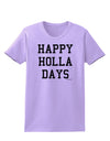 Happy Holla Days Text Womens T-Shirt by TooLoud-Womens T-Shirt-TooLoud-Lavender-X-Small-Davson Sales