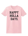 Happy Holla Days Text Womens T-Shirt by TooLoud-Womens T-Shirt-TooLoud-PalePink-X-Small-Davson Sales