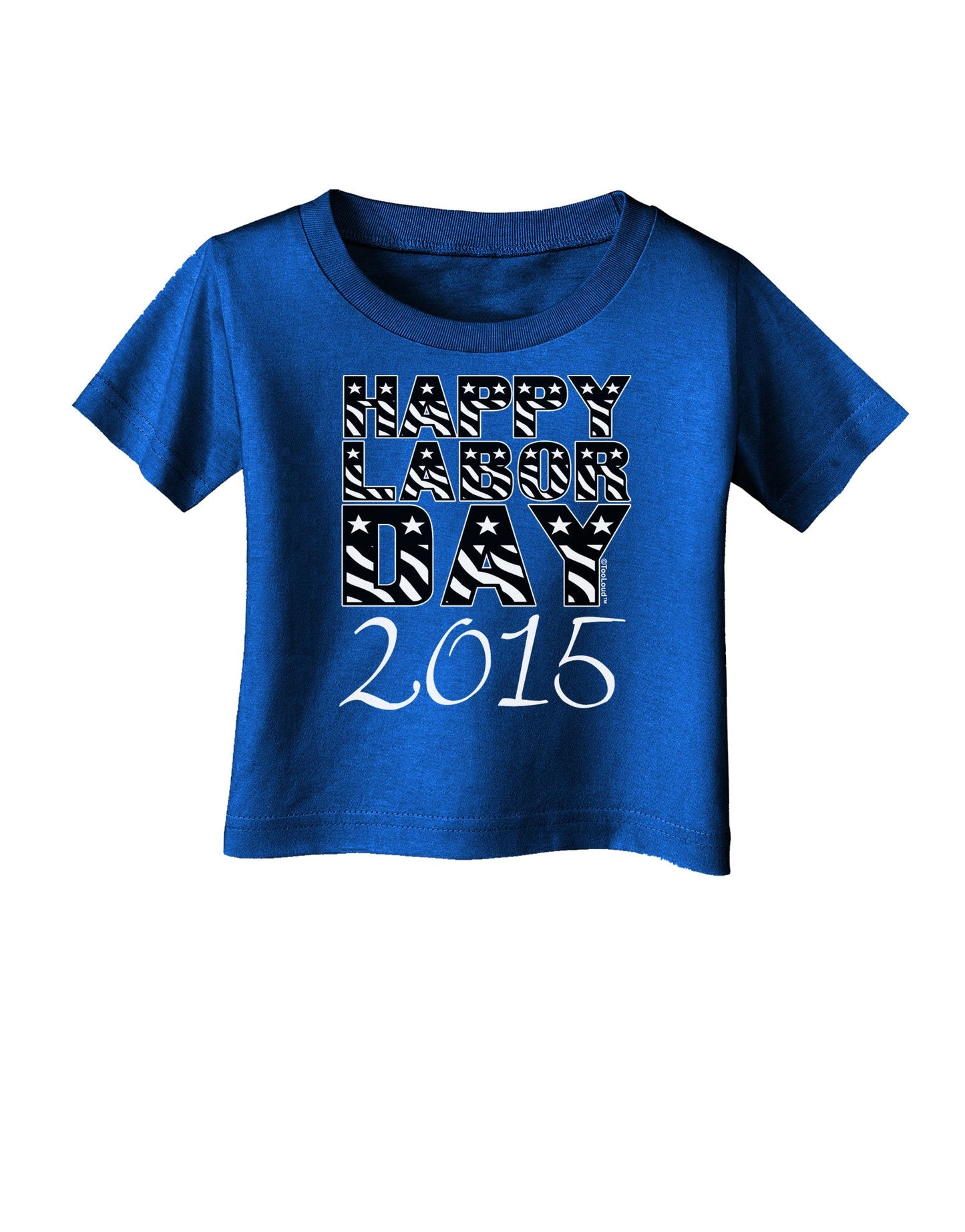 Happy Labor Day 2015 Infant T-Shirt Dark-Infant T-Shirt-TooLoud-Royal-Blue-06-Months-Davson Sales
