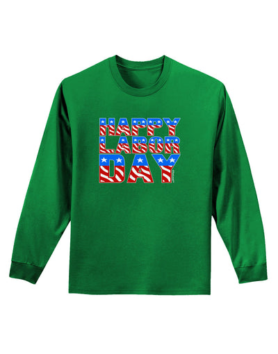 Happy Labor Day ColorText Adult Long Sleeve Dark T-Shirt-TooLoud-Kelly-Green-Small-Davson Sales