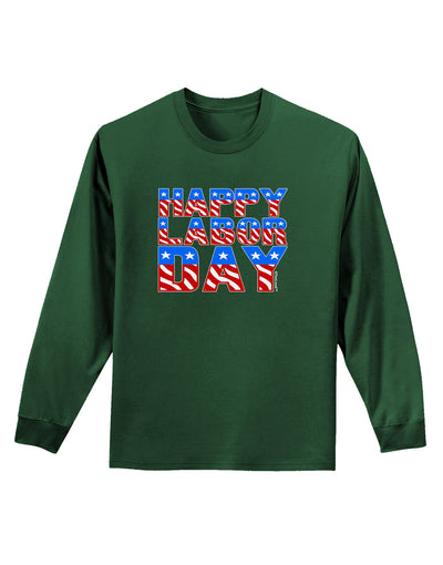 Happy Labor Day ColorText Adult Long Sleeve Dark T-Shirt-TooLoud-Dark-Green-Small-Davson Sales