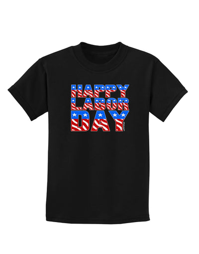 Happy Labor Day ColorText Childrens Dark T-Shirt-Childrens T-Shirt-TooLoud-Black-X-Small-Davson Sales