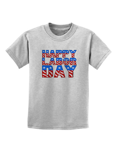 Happy Labor Day ColorText Childrens T-Shirt-Childrens T-Shirt-TooLoud-AshGray-X-Small-Davson Sales