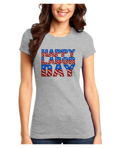 Happy Labor Day ColorText Juniors T-Shirt-Womens Juniors T-Shirt-TooLoud-Ash-Gray-Juniors Fitted X-Small-Davson Sales