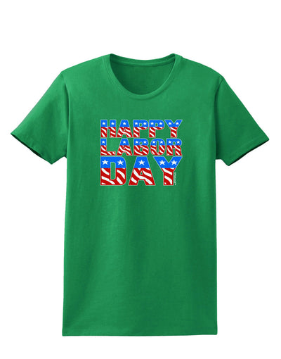 Happy Labor Day ColorText Womens Dark T-Shirt-TooLoud-Kelly-Green-X-Small-Davson Sales