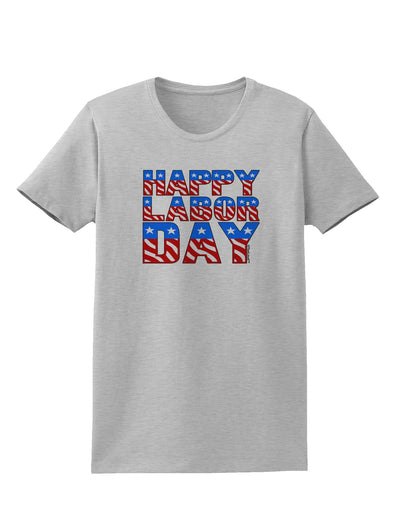 Happy Labor Day ColorText Womens T-Shirt-Womens T-Shirt-TooLoud-AshGray-X-Small-Davson Sales