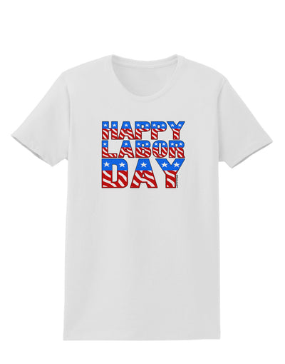 Happy Labor Day ColorText Womens T-Shirt-Womens T-Shirt-TooLoud-White-X-Small-Davson Sales