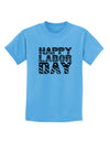 Happy Labor Day Text Childrens T-Shirt-Childrens T-Shirt-TooLoud-Aquatic-Blue-X-Small-Davson Sales