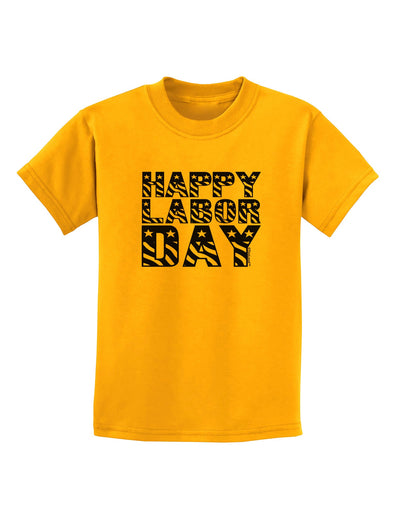 Happy Labor Day Text Childrens T-Shirt-Childrens T-Shirt-TooLoud-Gold-X-Small-Davson Sales