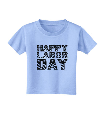 Happy Labor Day Text Toddler T-Shirt-Toddler T-Shirt-TooLoud-Aquatic-Blue-2T-Davson Sales