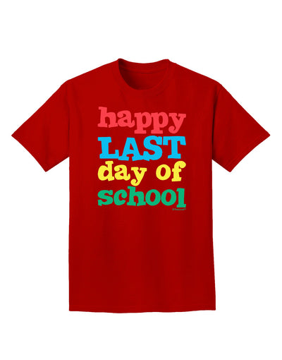 Happy Last Day of School Adult Dark T-Shirt-Mens T-Shirt-TooLoud-Red-Small-Davson Sales