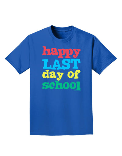 Happy Last Day of School Adult Dark T-Shirt-Mens T-Shirt-TooLoud-Royal-Blue-Small-Davson Sales