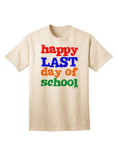 Happy Last Day of School Adult T-Shirt-Mens T-Shirt-TooLoud-Natural-Small-Davson Sales