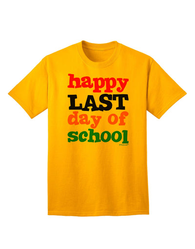 Happy Last Day of School Adult T-Shirt-Mens T-Shirt-TooLoud-Gold-Small-Davson Sales