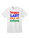 Happy Last Day of School Adult T-Shirt-Mens T-Shirt-TooLoud-White-Small-Davson Sales