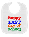 Happy Last Day of School Baby Bib