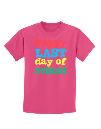 Happy Last Day of School Childrens Dark T-Shirt-Childrens T-Shirt-TooLoud-Sangria-X-Small-Davson Sales