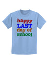 Happy Last Day of School Childrens T-Shirt-Childrens T-Shirt-TooLoud-Light-Blue-X-Small-Davson Sales