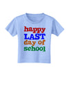 Happy Last Day of School Toddler T-Shirt-Toddler T-Shirt-TooLoud-Aquatic-Blue-2T-Davson Sales