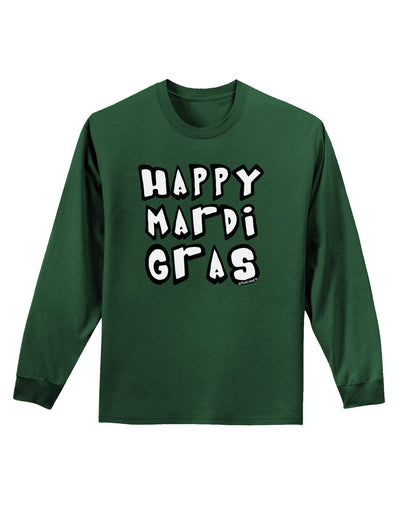 Happy Mardi Gras Text 2 BnW Adult Long Sleeve Dark T-Shirt-TooLoud-Dark-Green-Small-Davson Sales