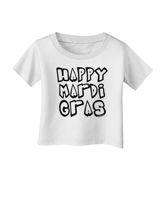 Happy Mardi Gras Text 2 BnW Infant T-Shirt-Infant T-Shirt-TooLoud-White-06-Months-Davson Sales