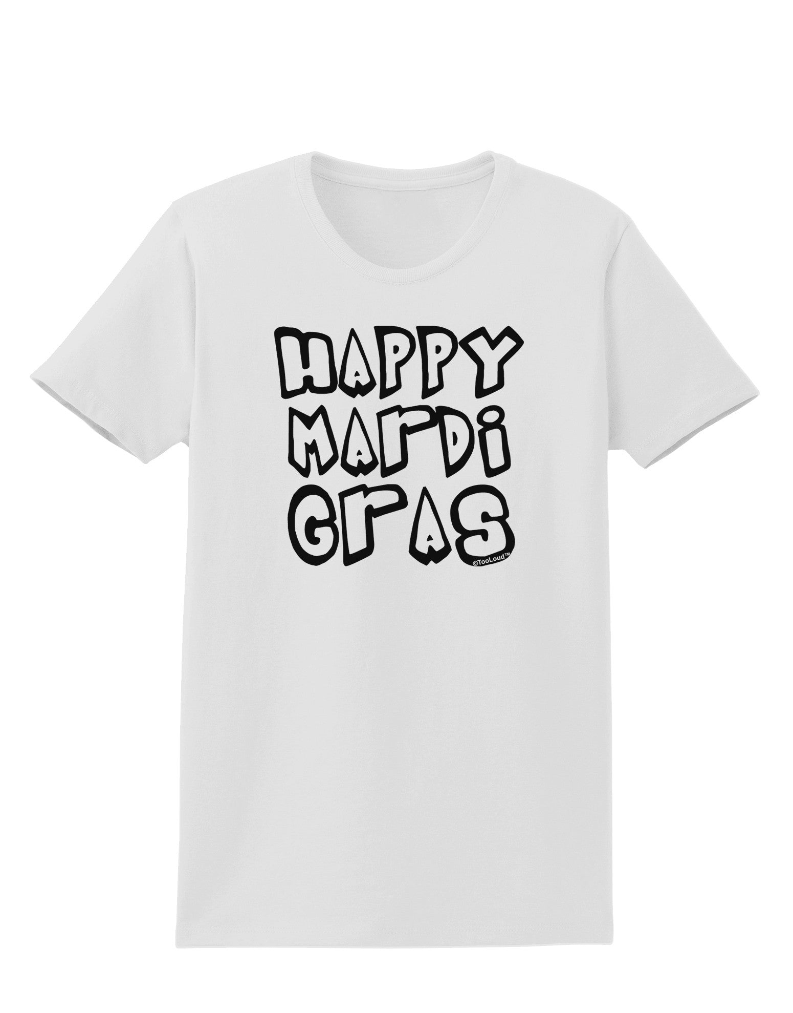Happy Mardi Gras Text 2 BnW Womens T-Shirt-Womens T-Shirt-TooLoud-White-X-Small-Davson Sales
