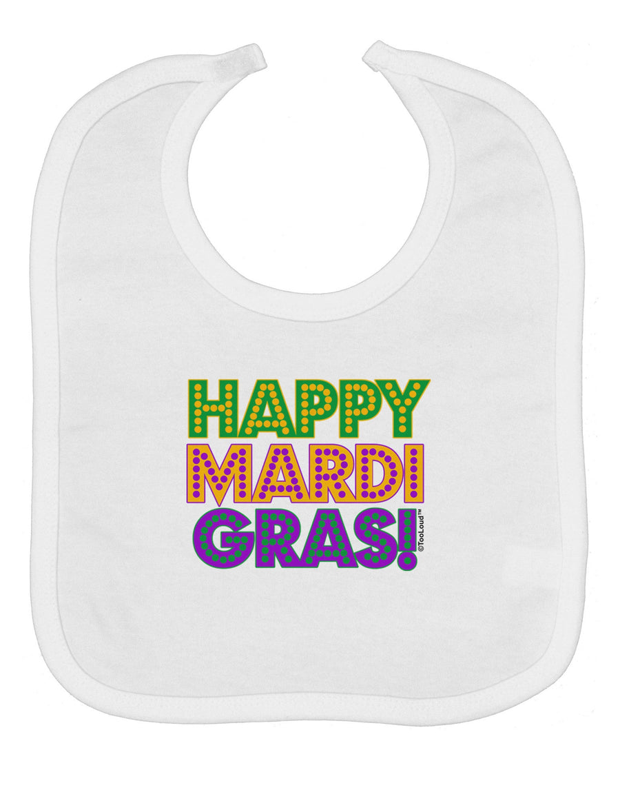 Happy Mardi Gras Text Baby Bib by TooLoud